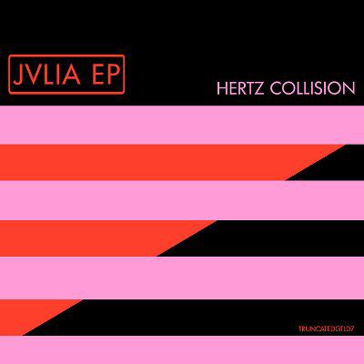 Hertz Collision - Jvlia [TRUNCATEDGTL07]